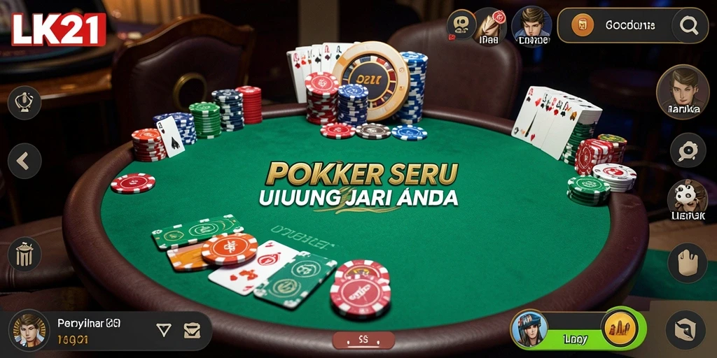 Screenshot LK21 menunjukkan gameplay poker yang menarik dan interaktif.